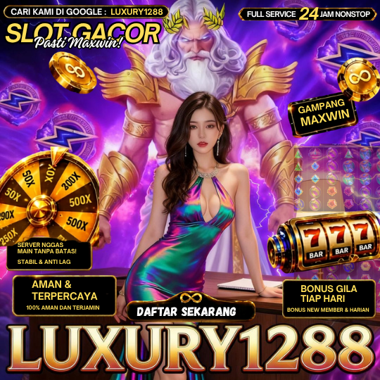 LUXURY1288 🔥 situs Slot Gacor  hari ini  dan Cepat Maxwin