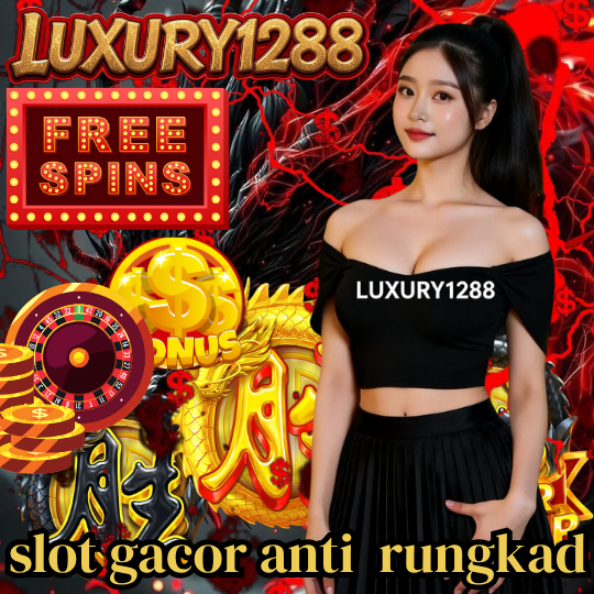 LUXURY1288 🔥 Taruhan Bola Online Winrate Tinggi dan Slot Maxwin