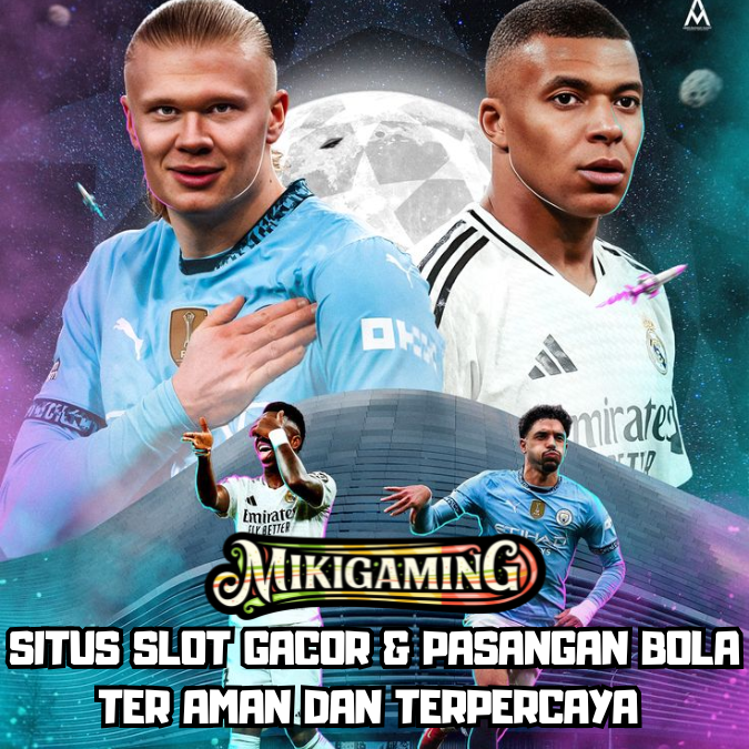 MIKIGAMING | Slot Gacor & dan pasangan bola aman & terpercaya